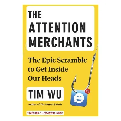 The Attention Merchants