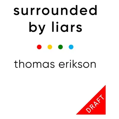 Surrounded by Liars