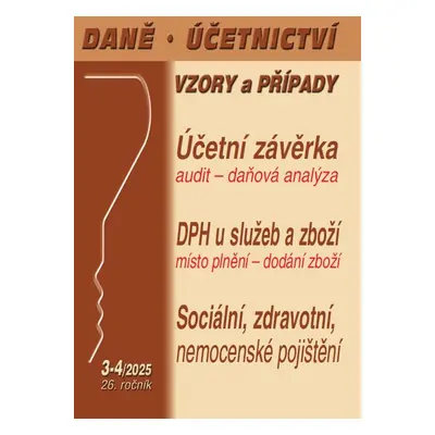 Daně, účetnictví, vzory a případy (3-4/2025)