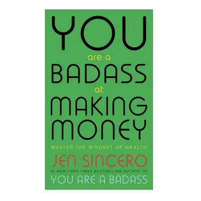 You Are a Badass at Making Money