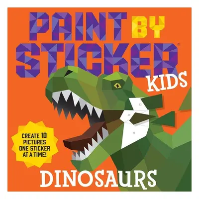 Paint by Sticker Kids: Dinosaurs