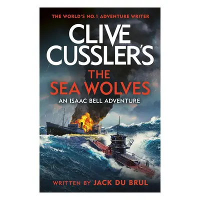 Clive Cussler's The Sea Wolves