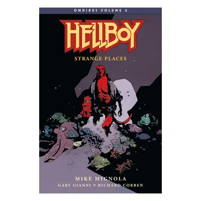 Hellboy Omnibus Volume 2: Strange Places