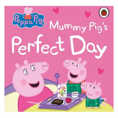 Peppa Pig: Mummy Pig's Perfect Day