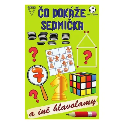 Čo dokáže sedmička a iné hlavolamy