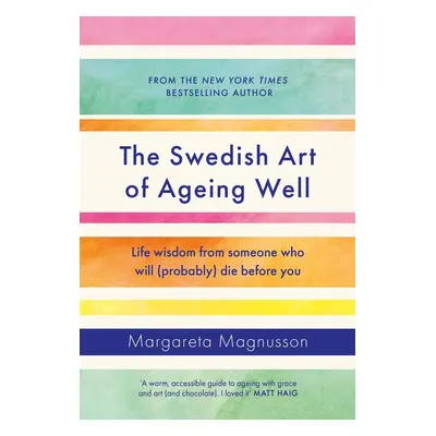 The Swedish Art of Ageing Well