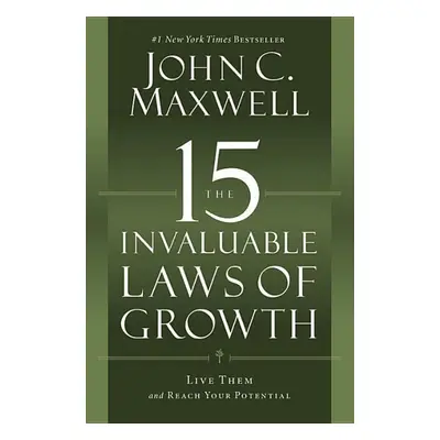 The 15 Invaluable Laws of Growth