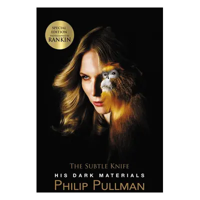 His Dark Materials 2: The Subtle Knife. Rankin Cover Edition