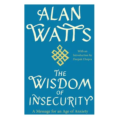 The Wisdom of Insecurity