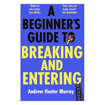 A Beginner's Guide to Breaking and Entering