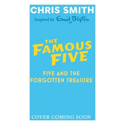 The New Famous Five 01: Five and the Forgotten Treasure