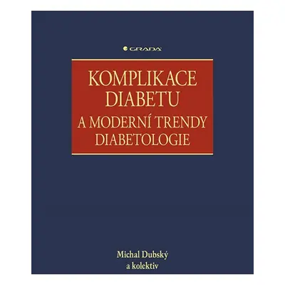 Komplikace diabetu a moderní trendy diabetologie