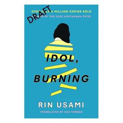 Idol, Burning