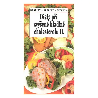 Diety při zvýšené hladině cholesterolu II