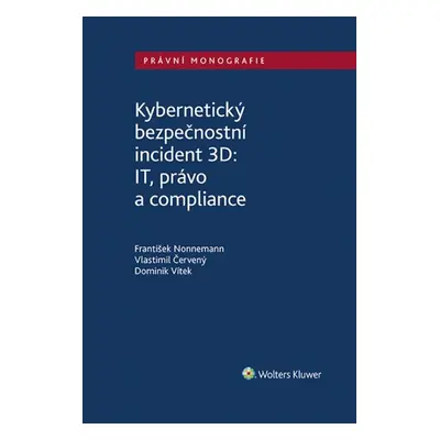 Kybernetický bezpečnostní incident 3D: IT, právo a compliance