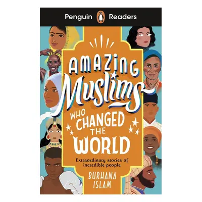 Penguin Readers Level 3: Amazing Muslims Who Chang