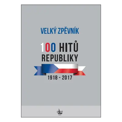 Velký zpěvník 100 hitů republiky