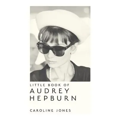 The Little Book of Audrey Hepburn