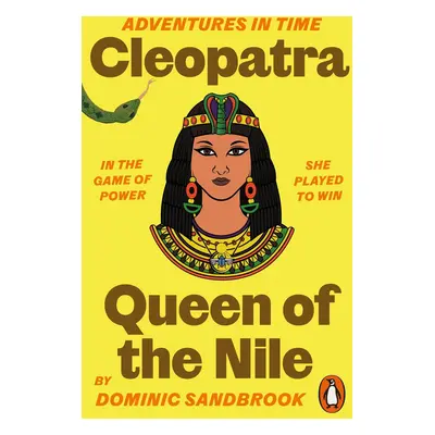 Adventures in Time: Cleopatra, Queen of the Nile