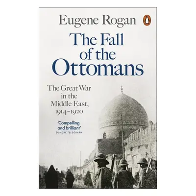 The Fall of the Ottomans