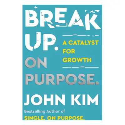 Break Up On Purpose