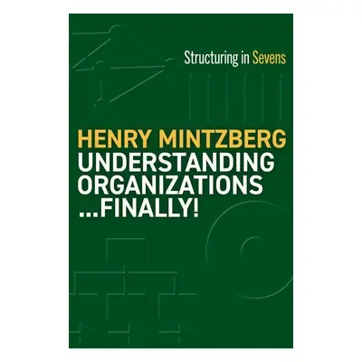 Understanding Organizations...Finally!