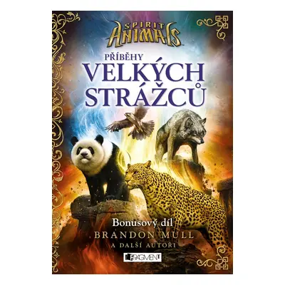 Spirit Animals Příběhy Velkých strážců