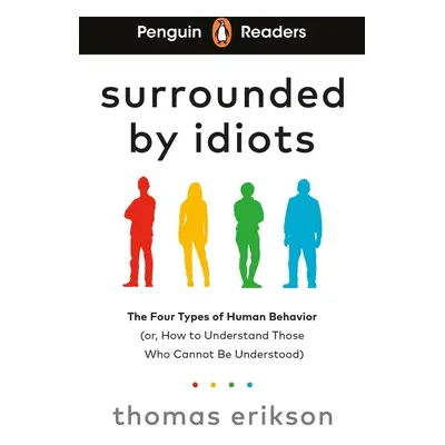 Penguin Readers Level 7: Surrounded by Idiots (ELT Graded Reader)