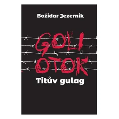 Goli otok Titův gulag