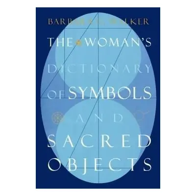 The Woman's Dictionary of Symbols and Sacred Objects