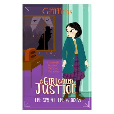 A Girl Called Justice: The Spy at the Window