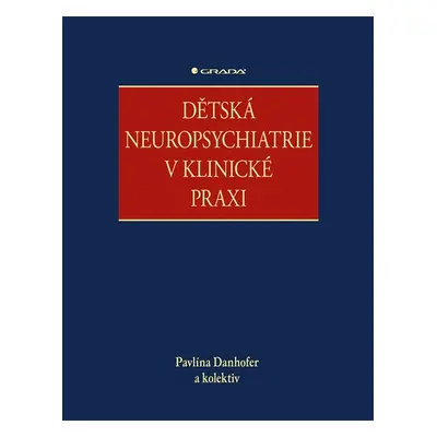 Dětská neuropsychiatrie v klinické praxi