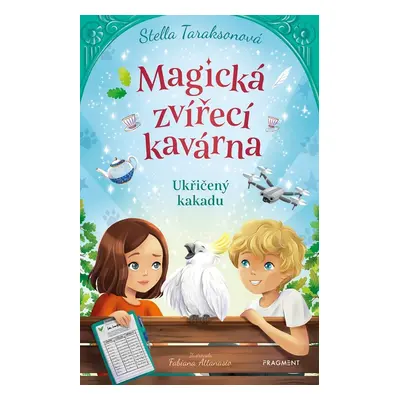 Magická zvířecí kavárna Ukřičený kakadu