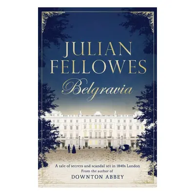 Julian Fellowes's Belgravia