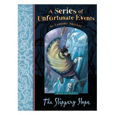 A Series of Unfortunate Events 10. The Slippery Slope