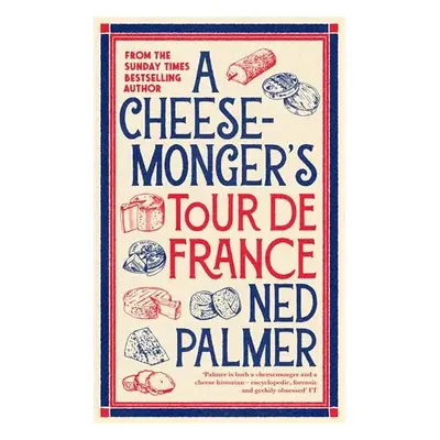 A Cheesemonger's Tour de France