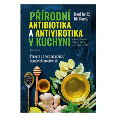 Přírodní antibiotika a antivirotika v kuchyni