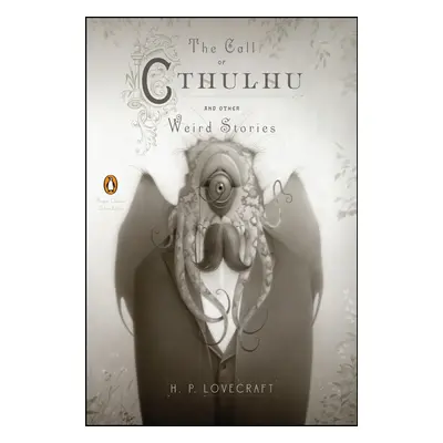 The Call of Cthulhu and Other Weird Stories