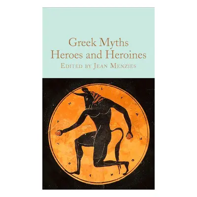 Greek Myths: Heroes and Heroines