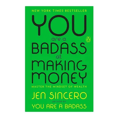 You Are a Badass at Making Money