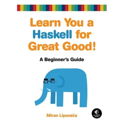 Learn You a Haskell for Great Good!