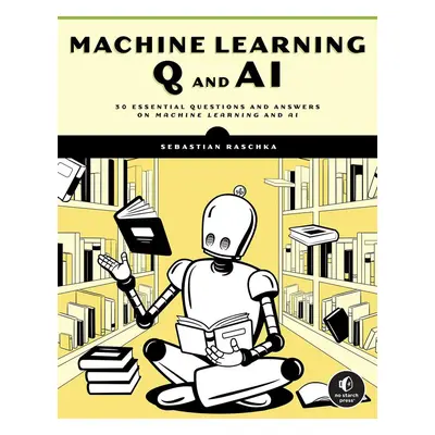 Machine Learning Q and AI