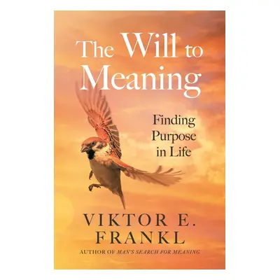 The Will to Meaning