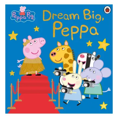 Peppa Pig: Dream Big, Peppa!