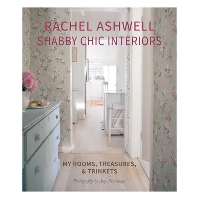 Rachel Ashwell Shabby Chic Interiors