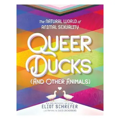 Queer Ducks (and Other Animals)