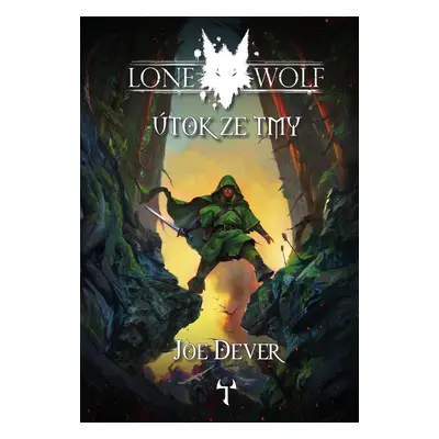 Lone Wolf Útok ze tmy (1.díl gamebooková série)