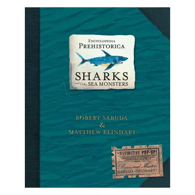 Encyclopedia Prehistorica. Sharks and Other Sea Monsters