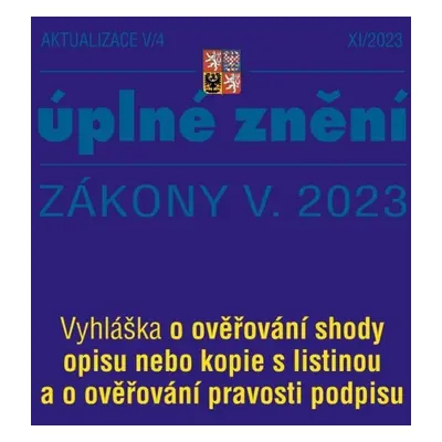 Aktualizace 2023 V/4 - Vyhláška o ověřování shody opisu nebo kopie s listinou