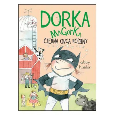 Dorka Magorka Čierna ovca rodiny (Dorka Magorka 3)